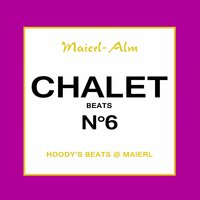 Chalet Beat No.6 - The Sound of Kitz Alps @ Maierl, 2019