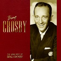 The Very Best Of Bing Crosby, 2013