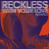 Azari & III & Bensley & Shenin Amara - Reckless (With Your Love)