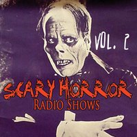 Scary Horror Radio Shows Vol. 2