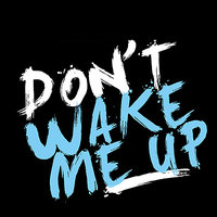 Don't Wake Me Up (Chris Brown Tribute)