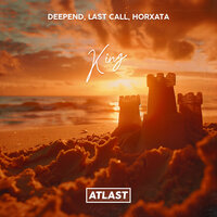 Deepend & Last Call & Horxata - King