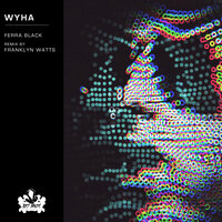 Ferra Black & Franklyn Watts - W Y H A