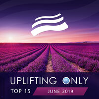 Uplifting Only Top 15: June 2019, 2019