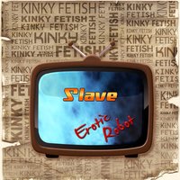 Kinky Fetish Slave