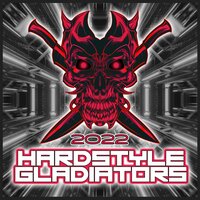 Hardstyle Gladiators 2022