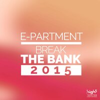 E-Partment & FRAME & Dancefloor Kingz - Break the Bank 2015