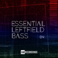 Essential Leftfield Bass, Vol. 04, 2022