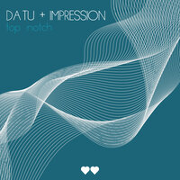 DA TU & Impression - Top Notch