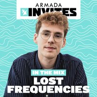 Armada Invites : Lost Frequencies