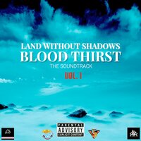 Land Without Shadows Blood Thirst - The Soundtrack Vol. 1