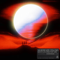 NERVO & B Jones & EKE - Wherever You Go