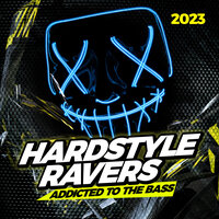 Hardstyle Ravers 2023: Addicted to the Bass, 2023