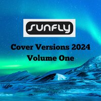 Sunfly Cover Versions 2024, Vol. 1