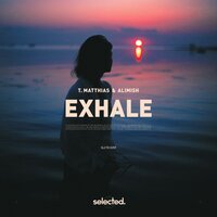Exhale - T. Matthias & Alimish