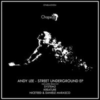 Andy Lee & Kreature - Street Underground