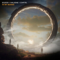 Egzod & Haliene & CHPTR. - In My Bones
