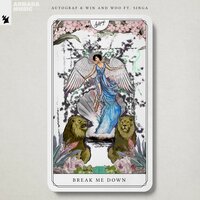 Autograf & Win and Woo & Singa - Break Me Down