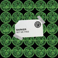 Barker - Set Me Free