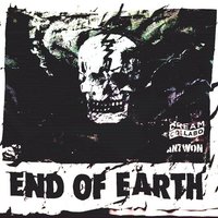 End of Earth, 2012