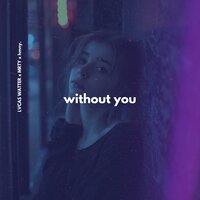 Without You - LVCAS WATTER & MRTY & hmny.