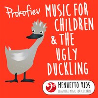 Prokofiev: Music for Children & The Ugly Duckling