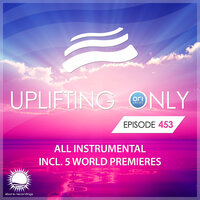 Uplifting Only 453: No-Talking DJ Mix  (Oct. 2021) [FULL]