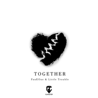 FanEOne & Little Trouble - Together