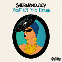 Shermanology - Beat Of The Drum