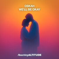 Oskah - We'll Be Okay