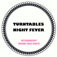 Be Somebody (Work That Body)