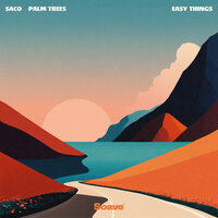 Saco & Palm Trees - Easy Things