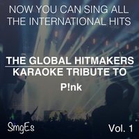 The Global HitMakers: P!nk Vol. 1