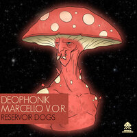 Deophonik & Marcello V.O.R. - Reservoir Dogs
