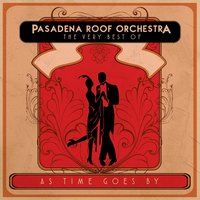 As Time Goes By: The Very Best of the Pasadena Roof Orchestra, 1996