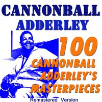 100 Cannonball Adderley's Masterpieces