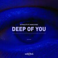 Astrality & Marlo Rex - Deep of You