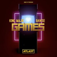 King Majik & Bawse - Games