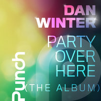 Party Over Here (The Album), 2011