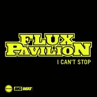 Flux Pavilion - I Can't Stop