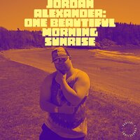 Jordan Alexander - Its Always Will Be Home