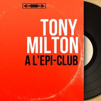 Tony Milton - Meet Me at the Madison Square