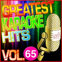Greatest Karaoke Hits, Vol. 65