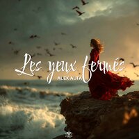 Les yeux fermés