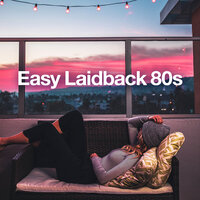 Easy Laidback 80s, 2021