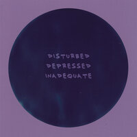 DISTURBED DEPRESSED INADEQUATE