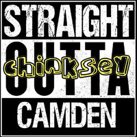 Chinksey - Straight Outta Camden