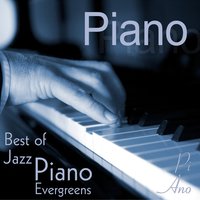 Piano - Best of Jazz Piano Evergreens, 2015