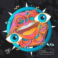 Glaxxs - Let Me Tell You