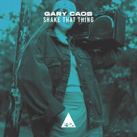 Shake That Thing - Gary Caos